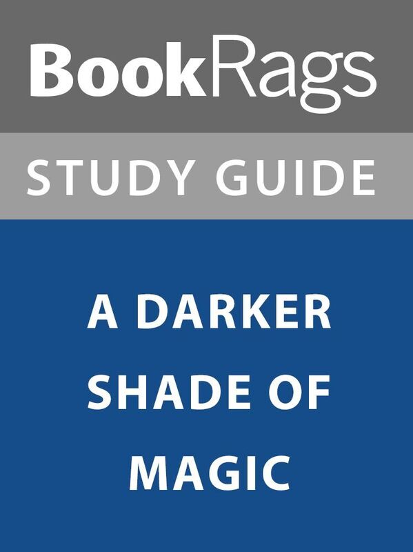 Summary & Study Guide: A Darker Shade of Magic