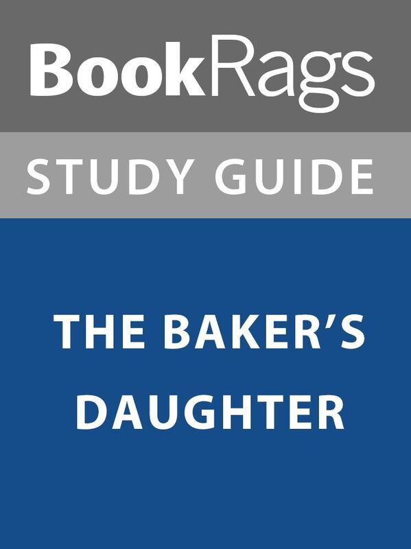 Summary & Study Guide: The Baker's Daughter