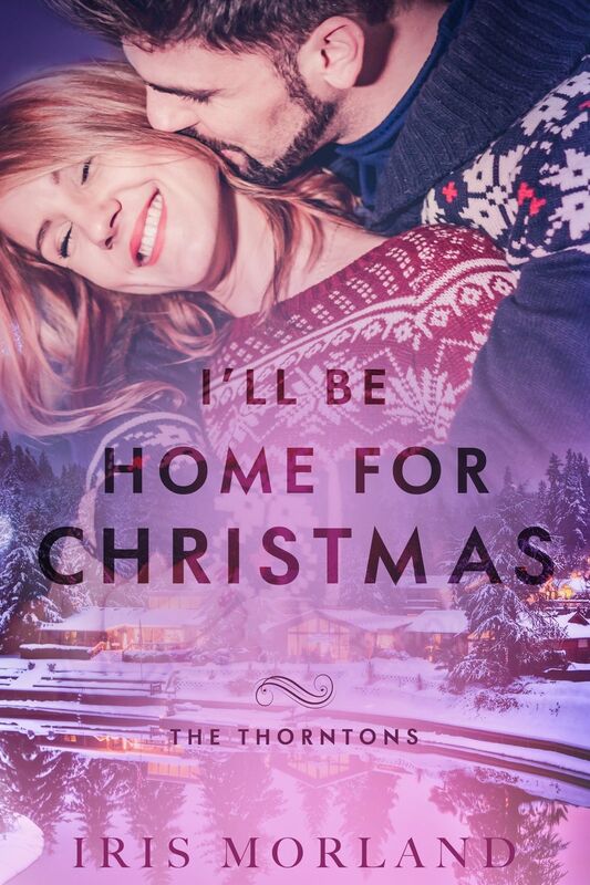 I'll Be Home for Christmas (Love Everlasting) (A Thorntons Christmas Novella)