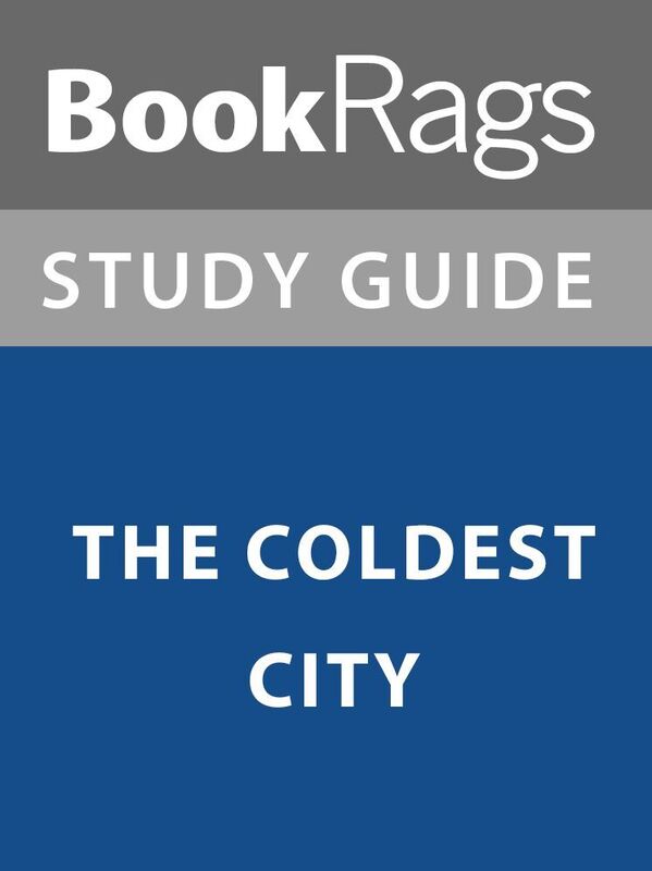 Summary & Study Guide: The Coldest City