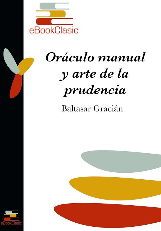 Oraculo manual y arte de la prudencia (Anotado)