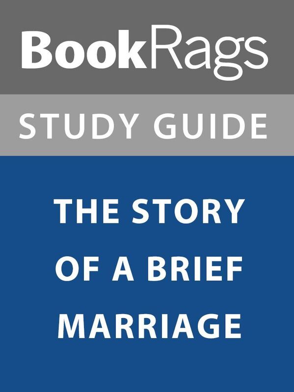 Summary & Study Guide: The Story of a Brief Marriage