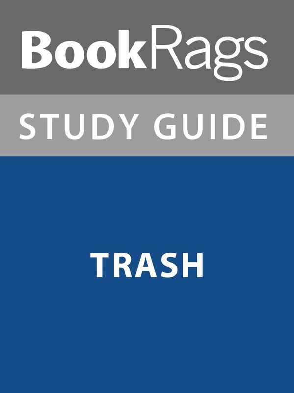 Summary & Study Guide: Trash