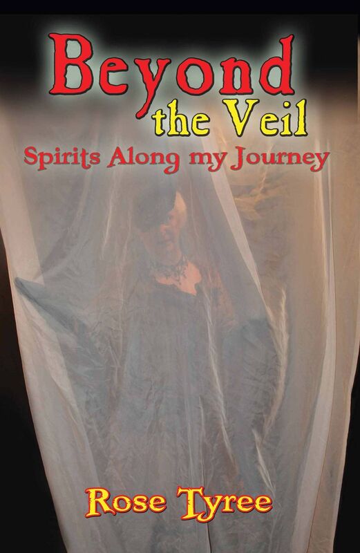 Beyond the Veil; Spirits Along My Journey