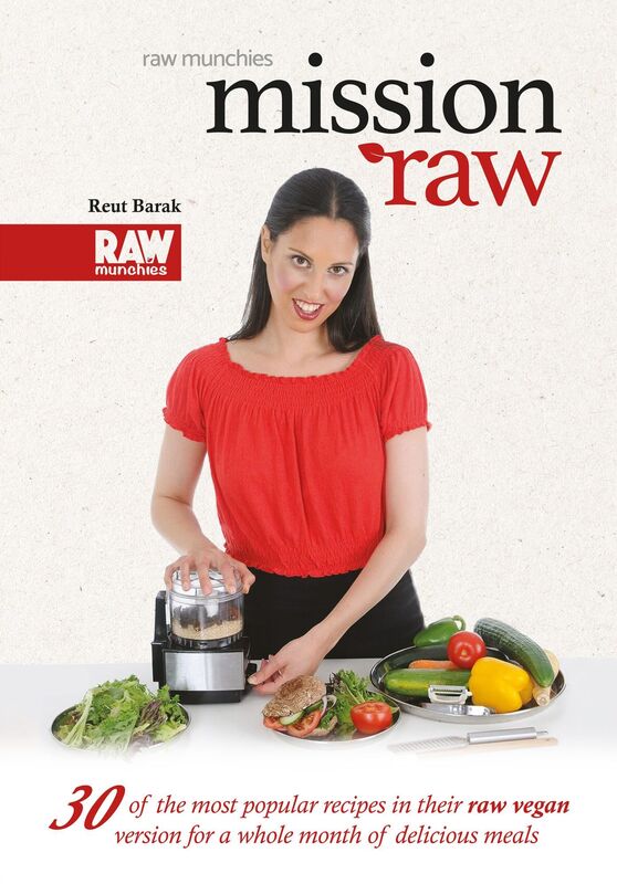 Mission Raw - RawMunchies: 30 raw vegan recipes in 30 days