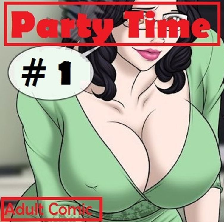 Party Time # 01 (XXX Comic)