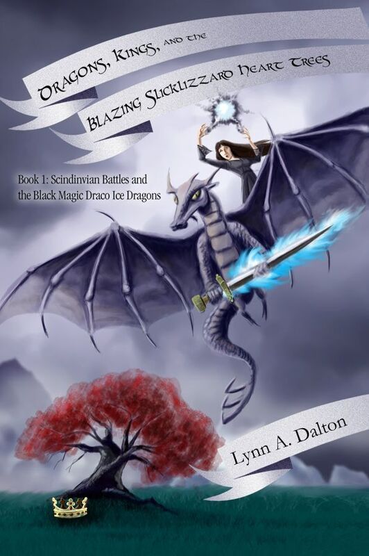 Dragons, Kings, and the Blazing Slicklizzard Heart Trees: Book 1: Scindinvian Battles and the Black Magic Draco Ice Dragons