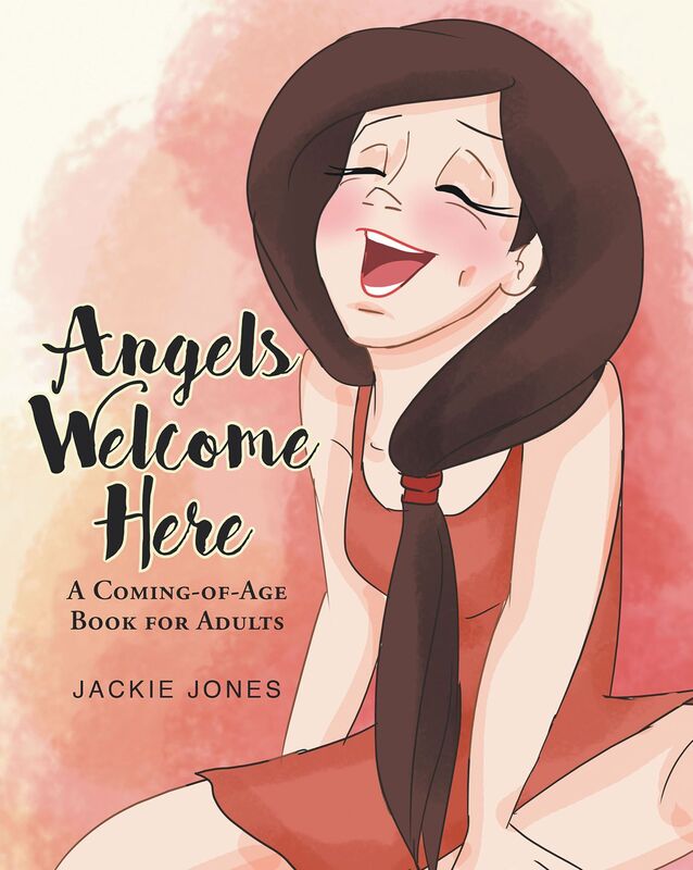 Angels Welcome Here: A Coming-of-Age Book for Adults