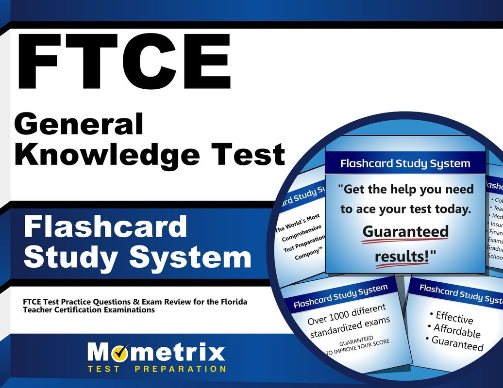 FTCE General Knowledge Test Flashcard Study System: FTCE Test Practice Questions & Exam Review for the Florida Teacher Certification Examinations