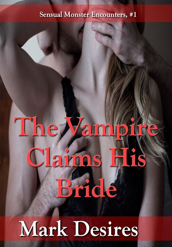 The Vampire Claims His Bride