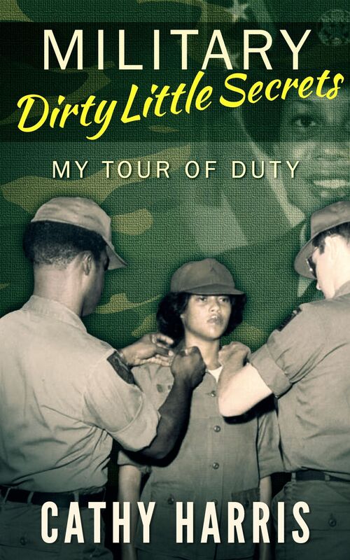 Military Dirty Little Secrets: My Tour of Duty