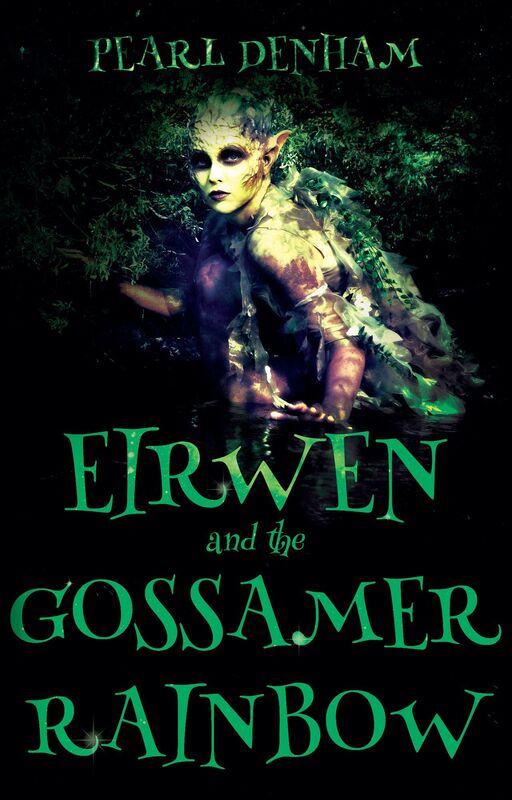 Eirwen and the Gossamer Rainbow