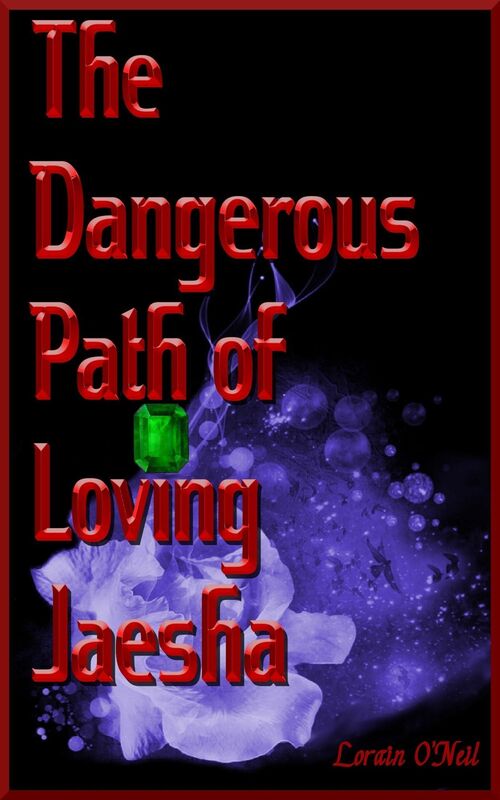 The Dangerous Path of Loving Jaesha