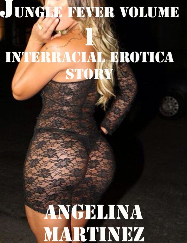 Jungle Fever Volume 1 Interracial Erotica Story