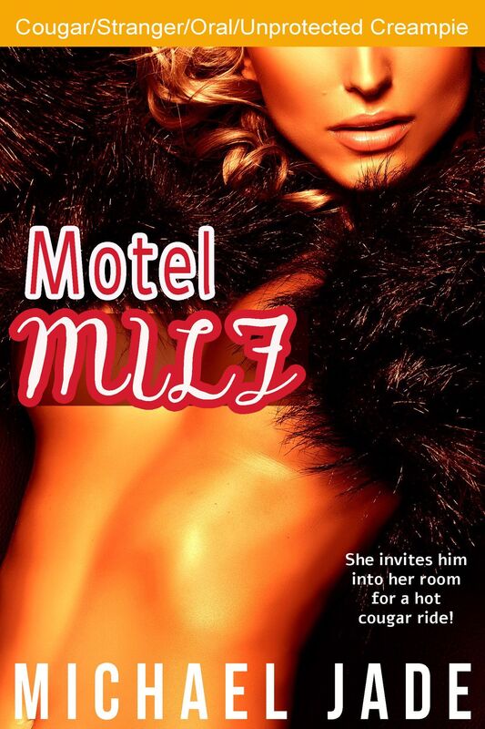Motel MILF (Cougar, Stranger, Jugsex, Oral, Unprotected Creampie)