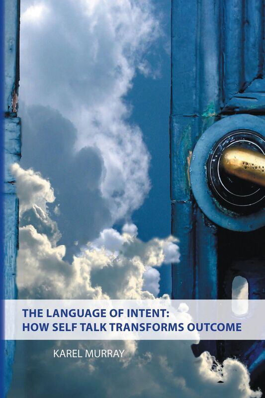 The Language of Intent: How Self Talk Transforms Outcome