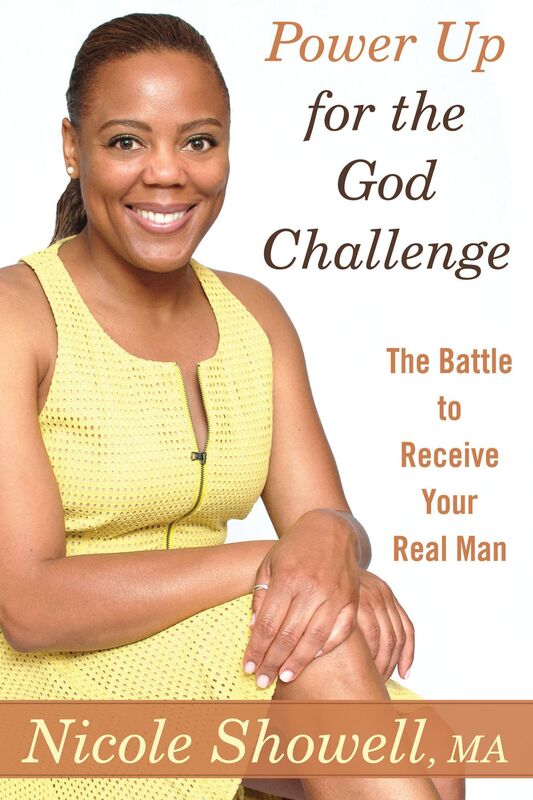 Power Up for the God Challenge: The Battle to Receive Your Real Man