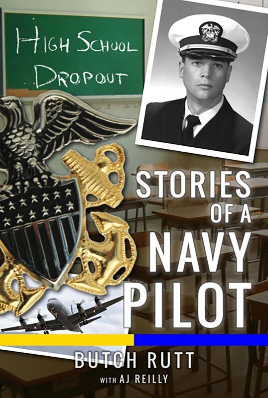 High School Dropout: Stories of a Navy Pilot