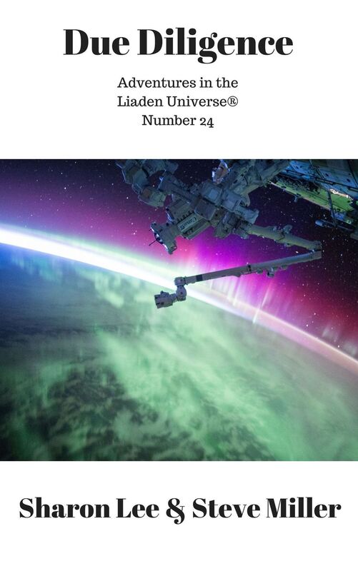Due Diligence: Adventures in the Liaden Universe Number 24