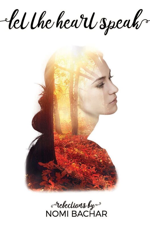 Let the Heart Speak: Reflections by Nomi Bachar