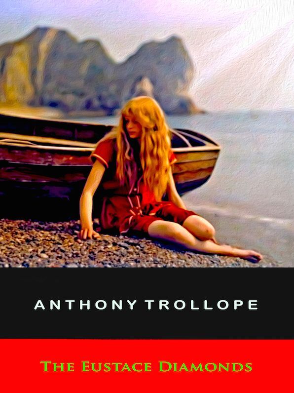Anthony Trollope The Eustace Diamonds