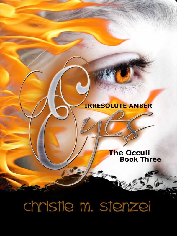 Irresolute Amber Eyes: The Occuli, Book Three
