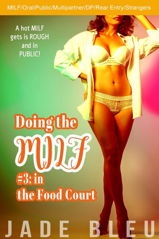 Doing the MILF #3: in the Food Court (Cougar MILF, Multipartner, DP, Public)