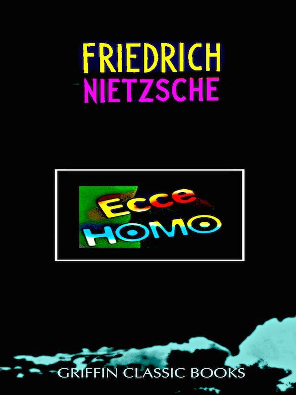 Nietzsche Ecce Homo