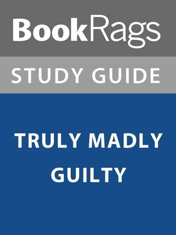 Summary & Study Guide: Truly Madly Guilty