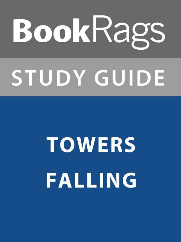 Summary & Study Guide: Towers Falling