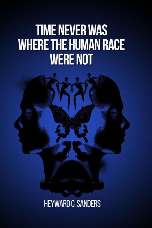 Time Never Was Where the Human Race Were Not