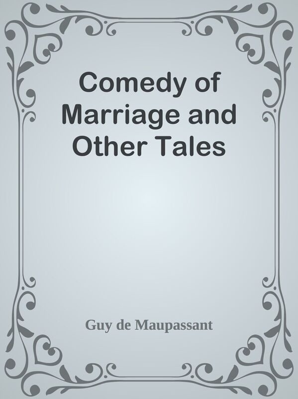 Comedy of Marriage and Other Tales