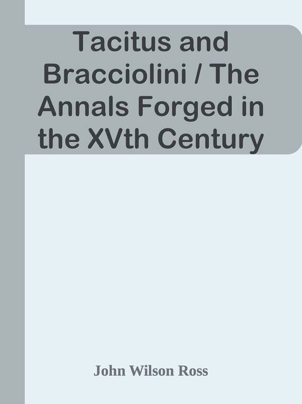 Tacitus and Bracciolini / The Annals Forged in the XVth Century
