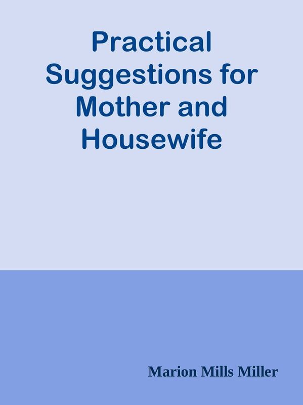 Practical Suggestions for Mother and Housewife