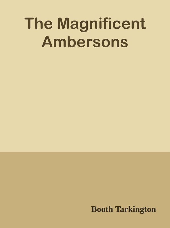 The Magnificent Ambersons