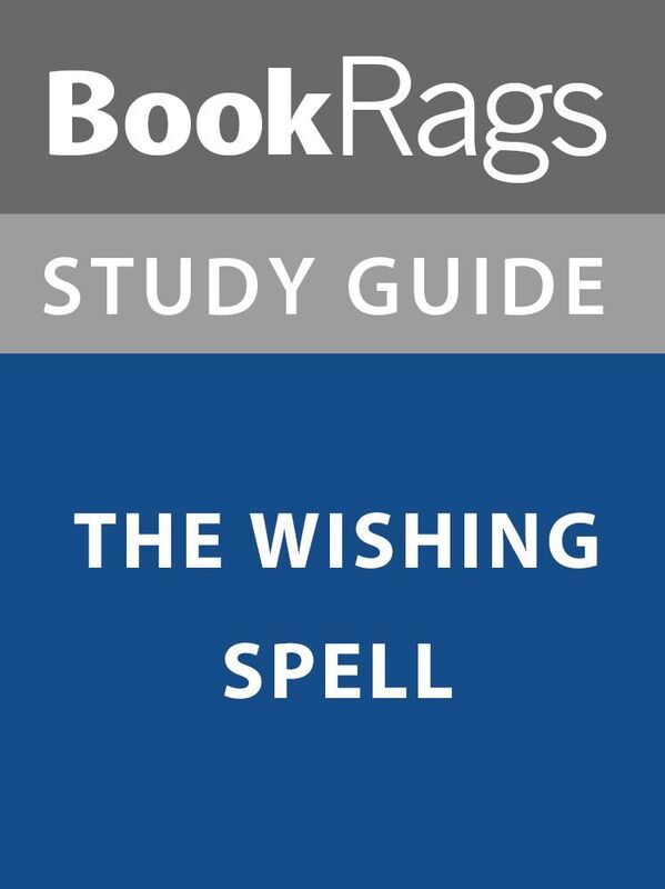 Summary & Study Guide: The Wishing Spell