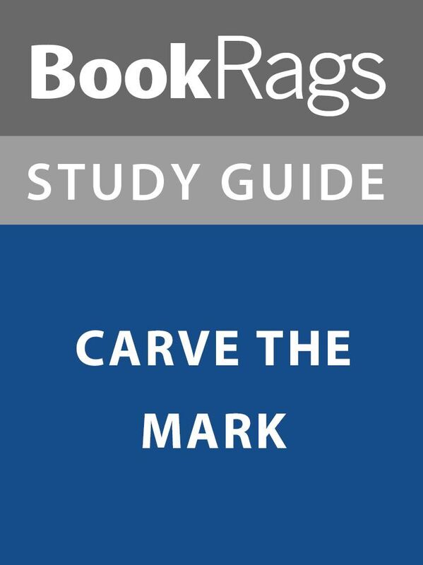 Summary & Study Guide: Carve the Mark