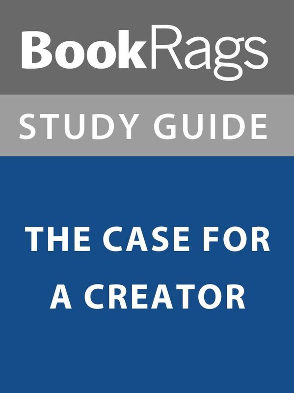 Summary & Study Guide: The Case for a Creator