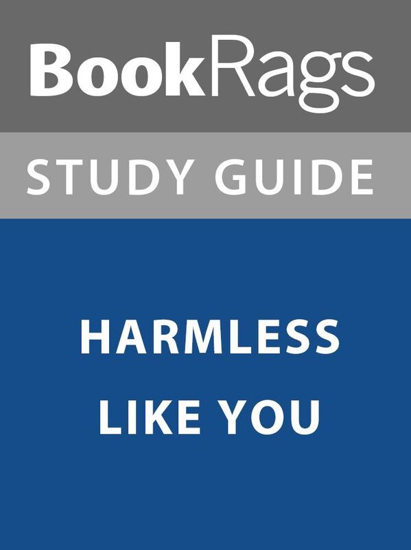 Summary & Study Guide: Harmless Like You
