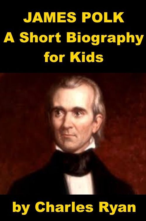 James Polk - A Short Biography for Kids