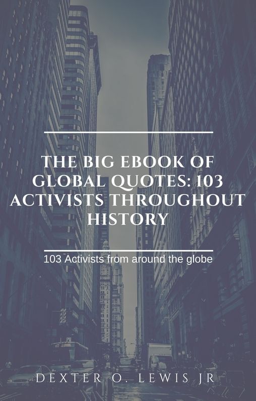 The Big eBook of Global Quotes: 103 Activists Throughout History