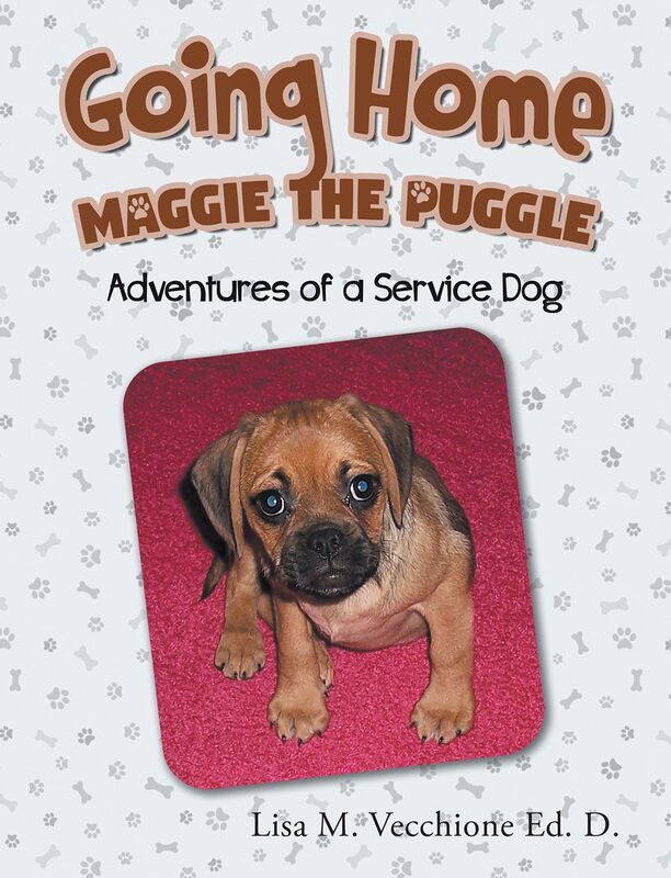 Going Home: Maggie the Puggle; Adventures of a Service Dog