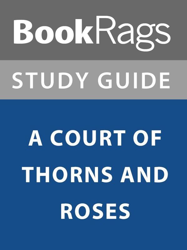 Summary & Study Guide: A Court of Thorns and Roses