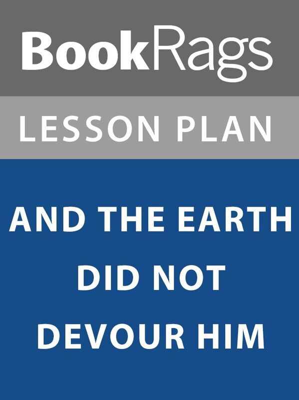 Lesson Plan: And the Earth Did Not Devour Him