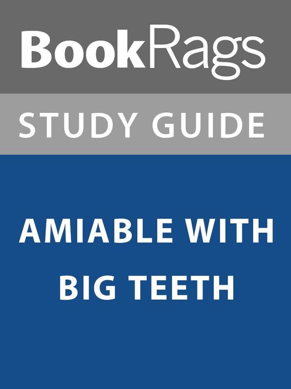 Summary & Study Guide: Amiable with Big Teeth
