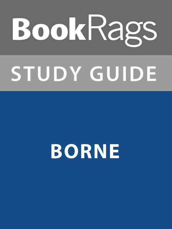 Summary & Study Guide: Borne
