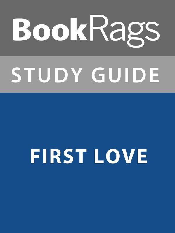 Summary & Study Guide: First Love