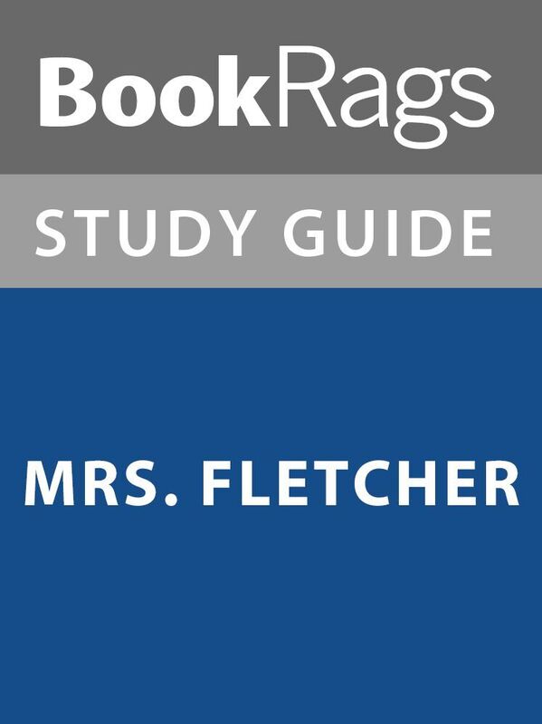 Summary & Study Guide: Mrs. Fletcher