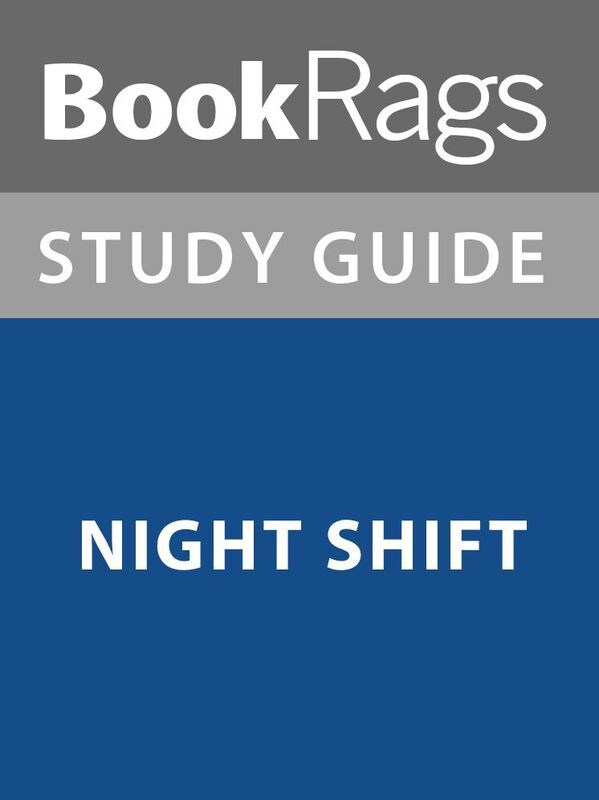 Summary & Study Guide: Night Shift
