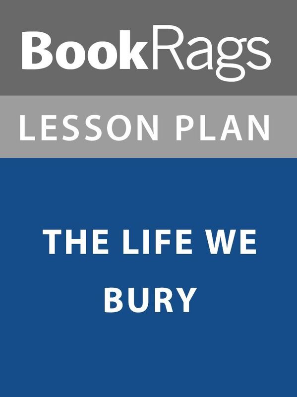 Lesson Plan: The Life We Bury